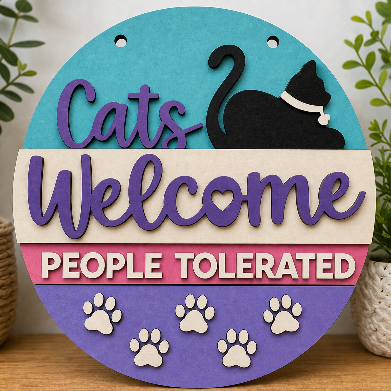 A Cats Welcome Hanging Layered Plaque made from 4mm MDF, featuring the text "Cats Welcome People Tolerated" and a separate peeking cat shape for a 3D effect.